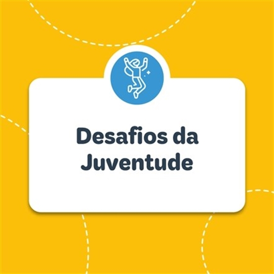 Desafios da Juventude